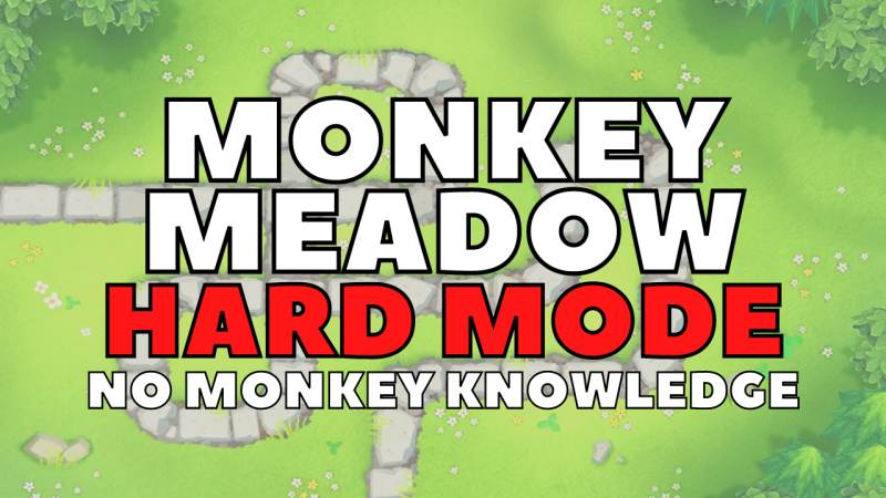 Monkey Meadow BTD6 Hard Mode with No Monkey Knowledge Walkthrough