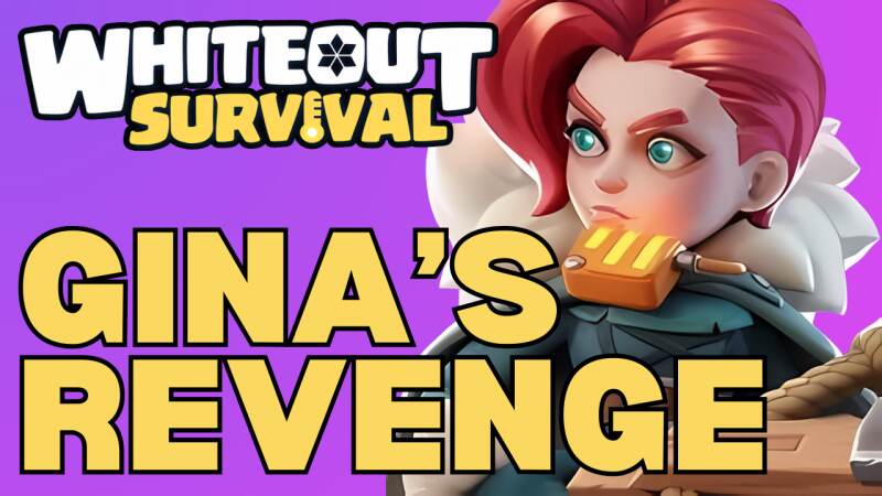 Gina’s Revenge Guide | Whiteout Survival