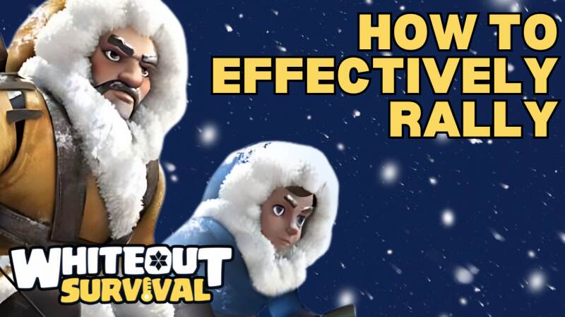 Everything to Know About Rallies | Whiteout Survival